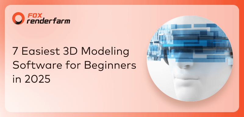 Best 3D Modeling Software for Beginners: 8 Easy Picks for 2025