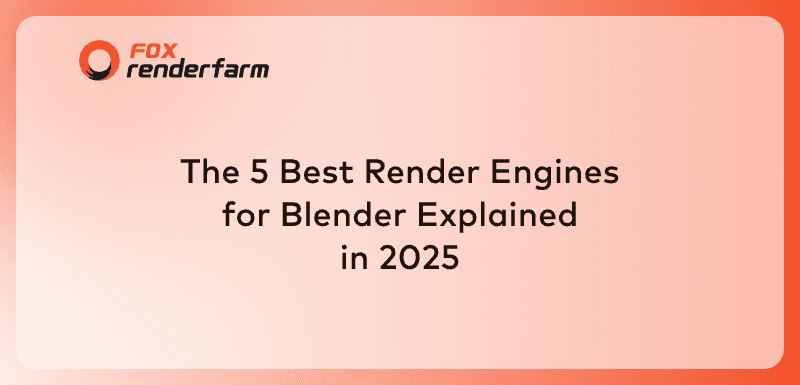 The 5 Best Render Engines for Blender Explained in 2025